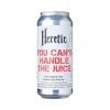Heretic You Can't Handle The Juice (473ML)